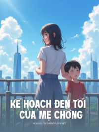 Kế Hoạch Đen Tối Của Mẹ Chồng