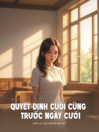 Quyết Định Cuối Cùng Trước Ngày Cưới