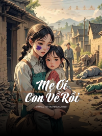 Mẹ Ơi Con Về Rồi