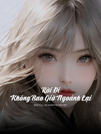Rời Đi Không Bao Giờ Ngoảnh Lại