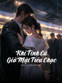 Khi Tình Cũ Giở Mặt Trêu Chọc