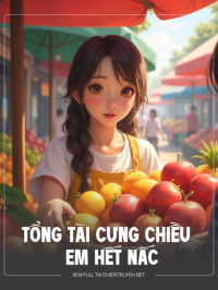 Tổng Tài Cưng Chiều Em Hết Nấc