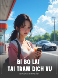 Bị Bỏ Lại Tại Trạm Dịch Vụ