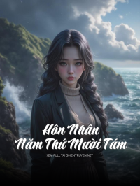 Hôn Nhân Năm Thứ Mười Tám