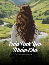 Trao Tình Yêu Nhầm Chỗ