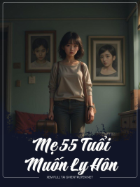 Mẹ 55 Tuổi Muốn Ly Hôn