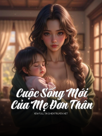 Cuộc Sống Mới Của Mẹ Đơn Thân