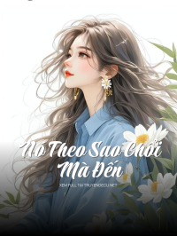Nó Theo Sao Chổi Mà Đến