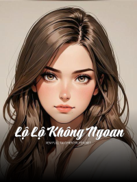 Lộ Lộ Không Ngoan