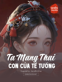 Ta Mang Thai Con Của Tể Tướng