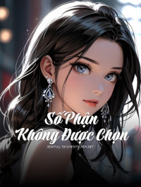 Số Phận Không Được Chọn