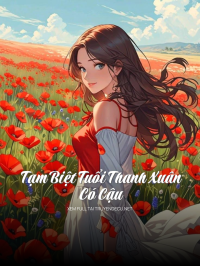 Tạm Biệt Tuổi Thanh Xuân Có Cậu