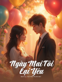Ngày Mai Tôi Lại Yêu 
