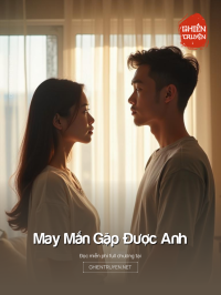 May Mắn Gặp Được Anh
