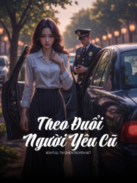 Theo Đuổi Người Yêu Cũ