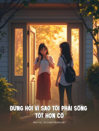 Đừng Hỏi Vì Sao Tôi Phải Sống Tốt Hơn Cô