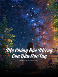 Mẹ Chồng Độc Miệng, Con Dâu Độc Tay