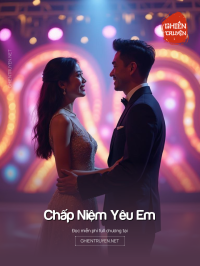 Chấp Niệm Yêu Em