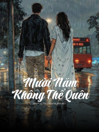 Mười Năm Không Thể Quên