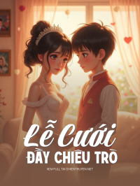 Lễ Cưới Đầy Chiêu Trò