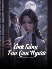 Ánh Sáng Trôi Qua Người