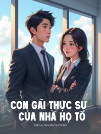 Con Gái Thực Sự Của Nhà Họ Tô