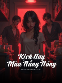 Kịch Hay Mùa Nắng Nóng