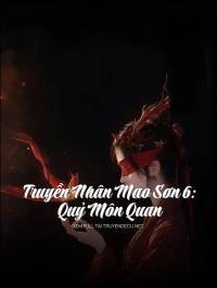 Truyền Nhân Mao Sơn 6: Quỷ Môn Quan