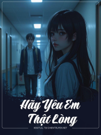 Hãy Yêu Em Thật Lòng