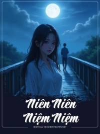 Niên Niên Niệm Niệm
