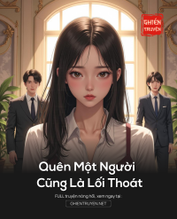 Quên Một Người Cũng Là Lối Thoát