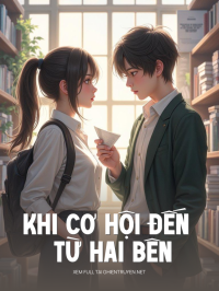 Khi Cơ Hội Đến Từ Hai Bên