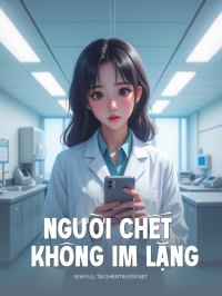 Người Chết Không Im Lặng