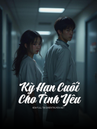 Kỳ Hạn Cuối Cho Tình Yêu