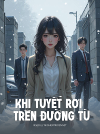 Khi Tuyết Rơi Trên Đường Tù