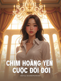 Chim Hoàng Yến Đổi Đời