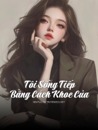 Tôi Sống Tiếp Bằng Cách Khoe Của