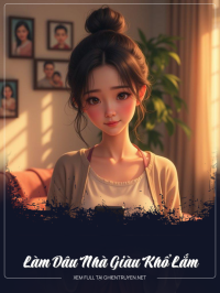 Làm Dâu Nhà Giàu Khổ Lắm