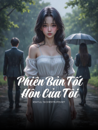 Phiên Bản Tốt Hôn Của Tôi