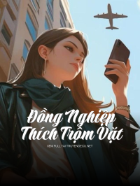 Đồng Nghiệp Thích Trộm Vặt