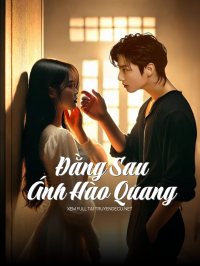 Đằng Sau Ánh Hào Quang