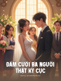 Đám Cưới Ba Người Thật Kỳ Cục