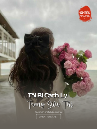 Tôi Bị Cách Ly Trong Siêu Thị