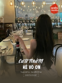 CứU NhầM Kẻ Vô Ơn