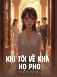 Khi Tôi Về Nhà Họ Phó