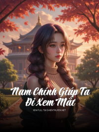 Nam Chính Giúp Ta Đi Xem Mắt