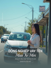Đồng Nghiệp Vay Tiền Mua Xe Mới
