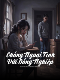 Chồng Ngoại Tình Với Đồng Nghiệp