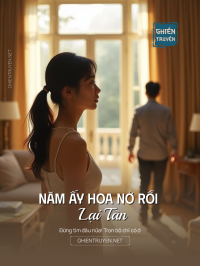 Năm Ấy Hoa Nở Rồi Lại Tàn