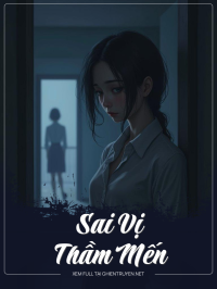 Sai Vị Thầm Mến